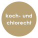 koch- und chlorecht